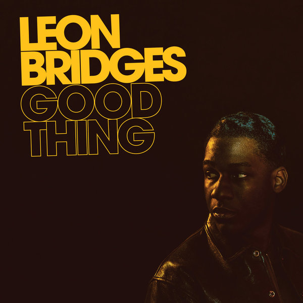 Leon Bridges - Good Thing - Columbia (2018).jpg