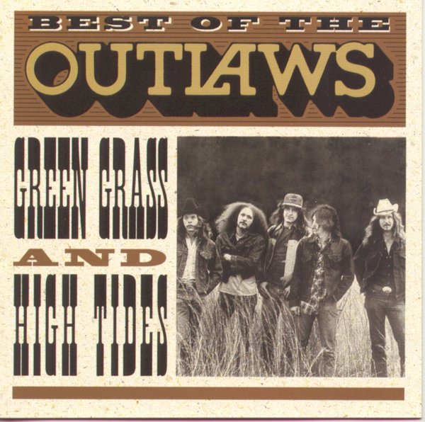 The Outlaws - Best Of The Outlaws...Green Grass And High Tides.jpg