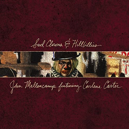 John Mellencamp - Sad Clowns And Hillbillies.jpg