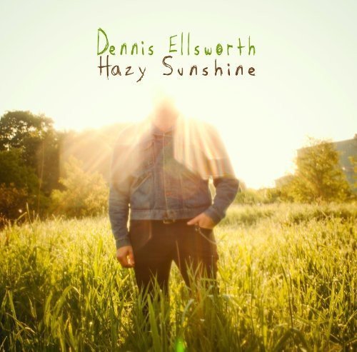 Dennis Ellsworth - Hazy Sunshine.jpg