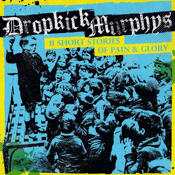 Dropkick Murphys -11 Short Stories of Pain And Glory.jpg