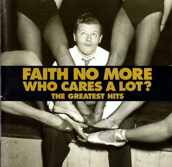 Faith No More - who cares a lot - greatest hits.jpg