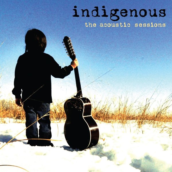 Indigenous - Acoustic Sessions (2010).jpg