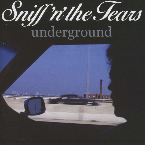 Sniff 'n' the Tears - Underground.jpg