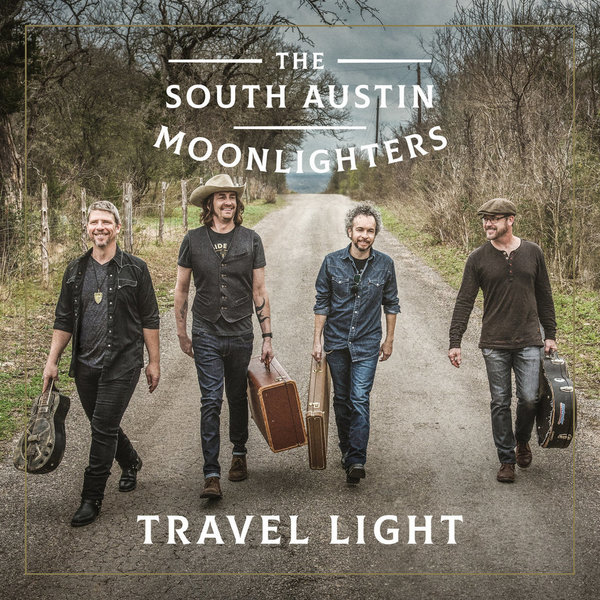 The South Austin Moonlighters - Travel Light (2019.jpg