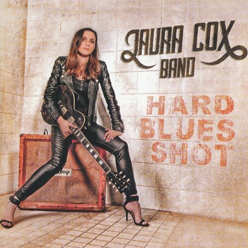 Laura Cox Band - Hard Blues Shot (2017).jpg