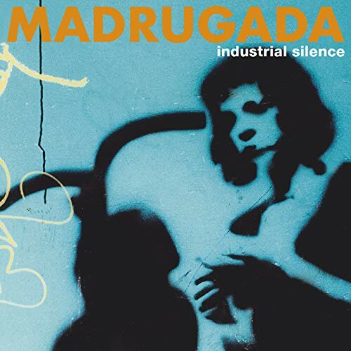 Madrugada - Industrial Silence (2019).jpg