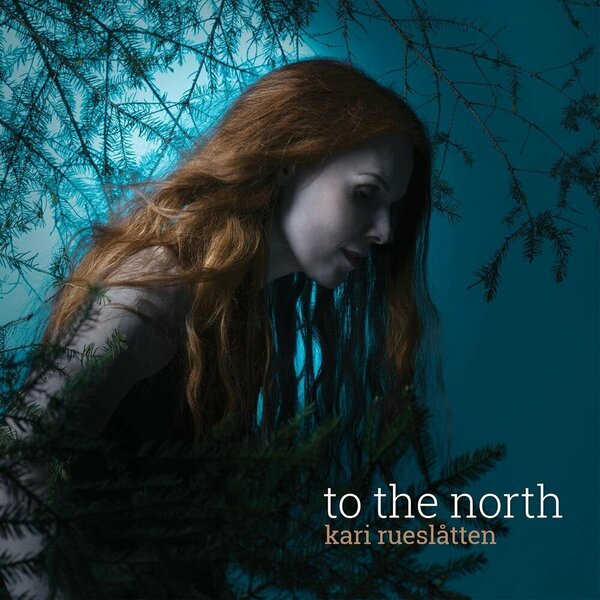 Kari Rueslåtten - To the North (2015).jpg