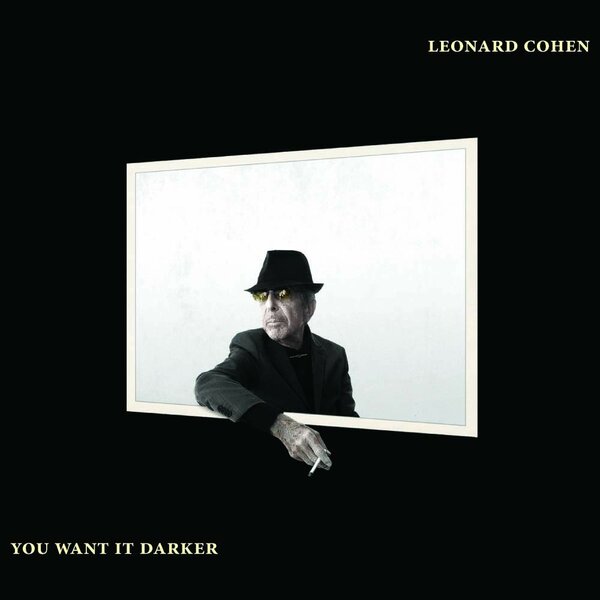 Leonard Cohen - You Want It Darker.jpg