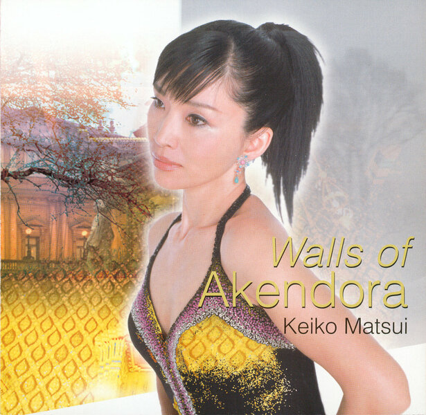 Keiko Matsui - Walls of Akendora (2005).jpg