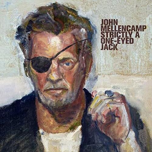 John Mellencamp - Strictly A One - Eyed Jack (2022).jpg