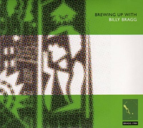 Billy Bragg - Brewing Up With.jpg