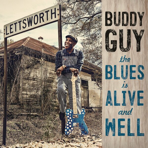 Buddy Guy - The Blues Is Alive And Well (2018).jpg