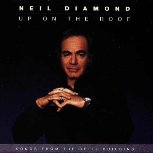 Neil Diamond - Up On The Roof (Songs Of The Brille Building) (1993).jpg