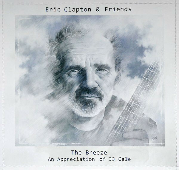 Eric Clapton & Friends – The Breeze An Appreciation Of JJ Cale.jpg