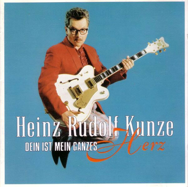 Heinz Rudolf Kunze - Dein ist mein ganzes Herz (1985).jpg