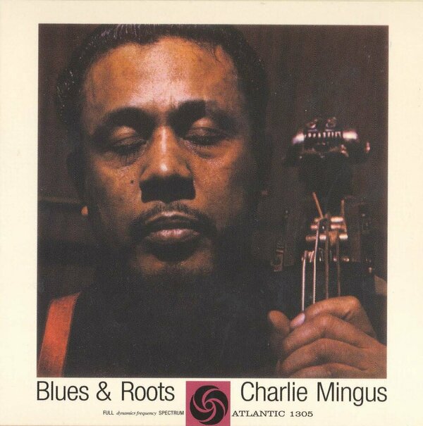 Charles Mingus - Blues & Roots.jpg