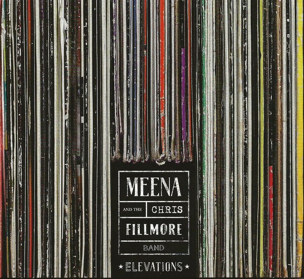 Meena Cryle And The Chris Fillmore Band - Elevation.jpg