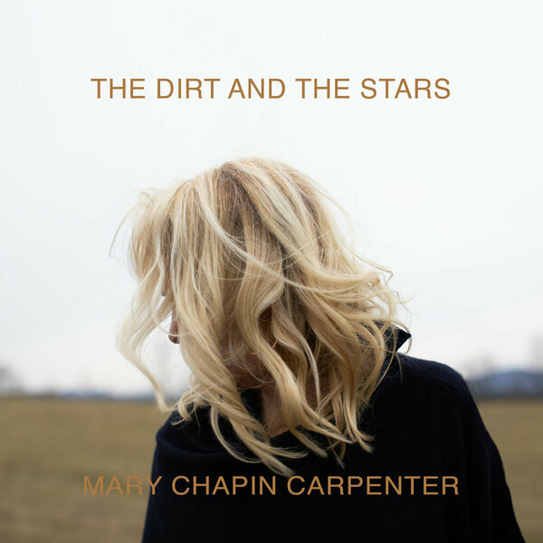 Mary Chapin Carpenter - The Dirt And The Stars.jpg