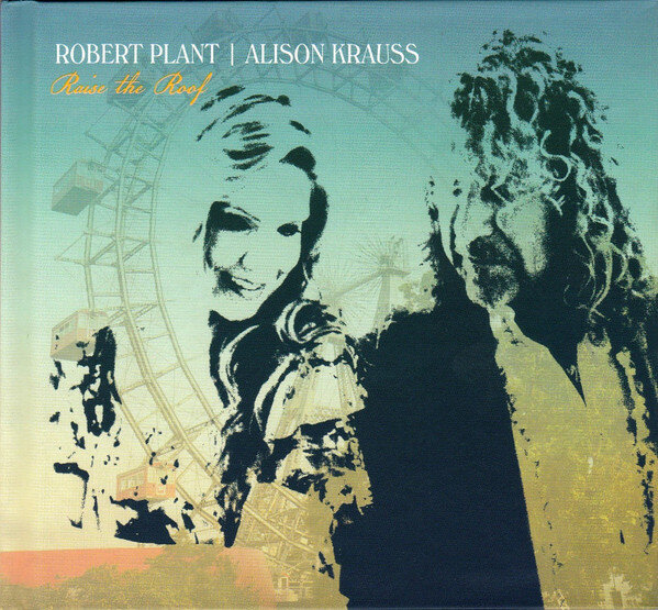 Robert Plant, Alison Krauss – Raise The Roof (2021).jpg