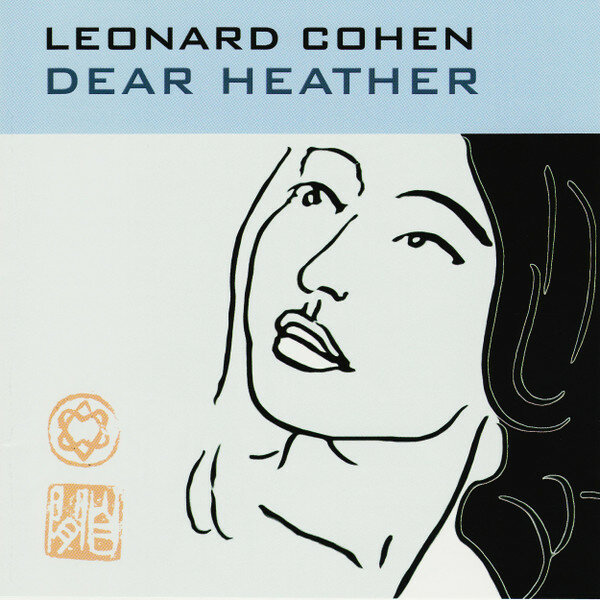 Leonard Cohen – Dear Heather (2004).jpg