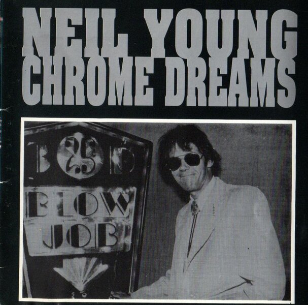 Neil Young - Chrome Dreams (black label).jpg