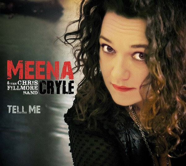 Meena Cryle & The Chris Fillmore Band – Tell Me (2014).jpg