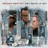 Matthew Shipp Trio - The Conduct Of Jazz (2015).jpg