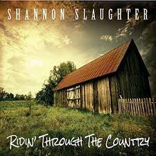 Shannon Slaughter - Ridin' Through the Country (2022).jpg