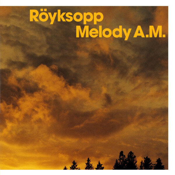 Röyksopp – Melody A.M. (2001).jpg