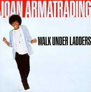 Joan Armatrading - Walk Under Ladders (1981).jpg